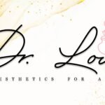 Dr. Lou Aesthetics Clinic is Now Open